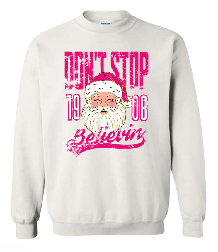 Don’t Stop Believin Sweatshirt