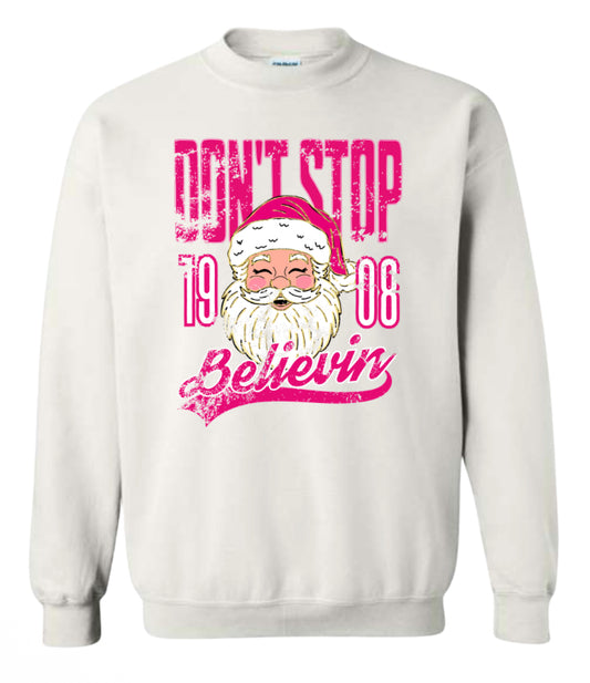 Don’t Stop Believin Sweatshirt